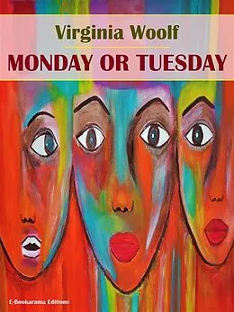 E-Book (epub) Monday or Tuesday von Virginia Woolf