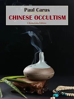 E-Book (epub) Chinese Occultism von Paul Carus