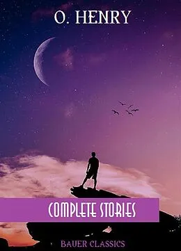 E-Book (epub) O. Henry: Complete Stories von O. Henry, Bauer Books