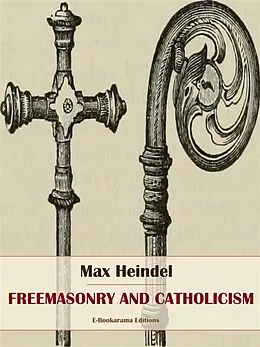 E-Book (epub) Freemasonry and Catholicism von Max Heindel
