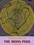 E-Book (epub) The Moon Pool von Abraham Merritt