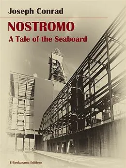 E-Book (epub) Nostromo: A Tale of the Seaboard von Joseph Conrad