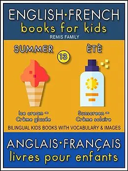 E-Book (epub) 13 - Summer | Été - English French Books for Kids (Anglais Français Livres pour Enfants) von Remis Family