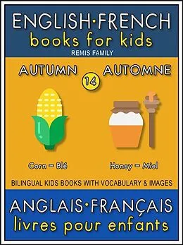 E-Book (epub) 14 - Autumn | Automne - English French Books for Kids (Anglais Français Livres pour Enfants) von Remis Family