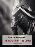 E-Book (epub) The Knights of the Cross von Henryk Sienkiewicz