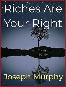 eBook (epub) Riches Are Your Right de Joseph Murphy