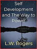 E-Book (epub) Self Development and The Way to Power von L. W. Rogers