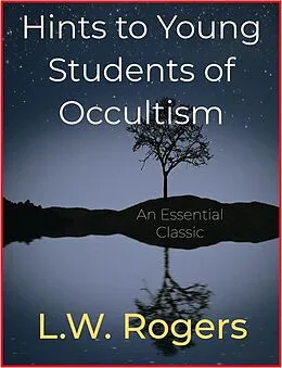 E-Book (epub) Hints to Young Students of Occultism von L. W. Rogers