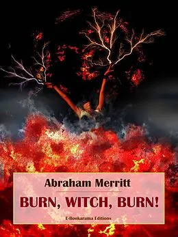 E-Book (epub) Burn, Witch, Burn! von Abraham Merritt