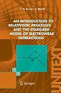 E-Book (pdf) An introduction to relativistic processes and the standard model of electroweak interactions von Carlo M. Becchi, Giovanni Ridolfi