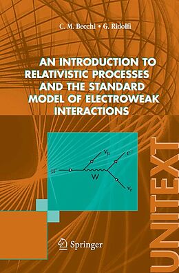 eBook (pdf) An introduction to relativistic processes and the standard model of electroweak interactions de Carlo M. Becchi, Giovanni Ridolfi