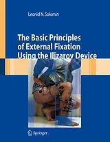 E-Book (pdf) The Basic Principles of External Skeletal Fixation Using the Ilizarov Device von Leonid Solomin