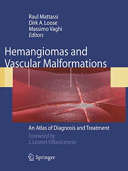 E-Book (pdf) Hemangiomas and Vascular Malformations von Raul Mattassi, Dirk A. Loose, Massimo Vaghi