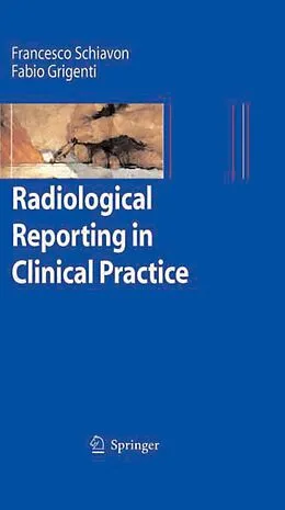 E-Book (pdf) Radiological Reporting in Clinical Practice von Francesco Schiavon, Fabio Grigenti