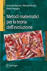 Kartonierter Einband (Kt) Metodi matematici per la teoria dell'evoluzione von Armando Bazzani, Marcello Buiatti, Paolo Freguglia