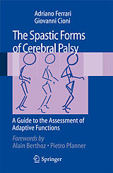 eBook (pdf) The Spastic Forms of Cerebral Palsy de Adriano Ferrari, Giovanni Cioni