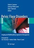 E-Book (pdf) Pelvic Floor Disorders von Giulio Aniello Santoro, Andrzej Pawe Wieczorek, Clive I. Bartram