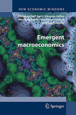 Kartonierter Einband Emergent Macroeconomics von Domenico Gatti, Edoardo Gaffeo, Antonio Palestrini