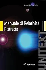 Kartonierter Einband Manuale di Relatività Ristretta von Maurizio Gasperini