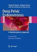 E-Book (pdf) Deep Pelvic Endometriosis von Paola De Nardi, Stefano Ferrrari