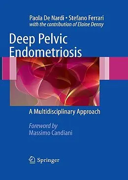 E-Book (pdf) Deep Pelvic Endometriosis von Paola De Nardi, Stefano Ferrrari