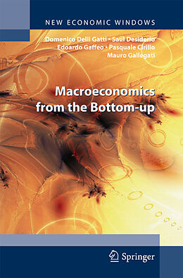 Livre Relié Macroeconomics from the Bottom-Up de Domenico Delli Gatti, Saul Desiderio, Edoardo Gaffeo