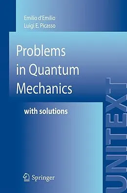 E-Book (pdf) Problems in Quantum Mechanics von Emilio D'Emilio, Luigi E. Picasso