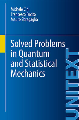 Couverture cartonnée Solved Problems in Quantum and Statistical Mechanics de Michele Cini, Mauro Sbragaglia, Francesco Fucito