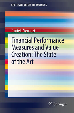 Kartonierter Einband Financial Performance Measures and Value Creation: the State of the Art von Daniela Venanzi