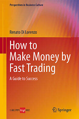 Fester Einband How to Make Money by Fast Trading von Renato Di Lorenzo