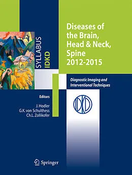 E-Book (pdf) Diseases of the Brain, Head & Neck, Spine 2012-2015 von Jürg Hodler, Gustav K. von Schulthess, Christoph L. Zollikofer