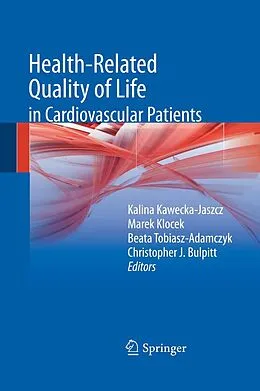 E-Book (pdf) Health-related quality of life in cardiovascular patients von Kalina Kawecka-Jaszcz, Marek Klocek, Beata Tobiasz-Adamczyk