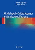 E-Book (pdf) A Radiologically-Guided Approach to Musculoskeletal Anatomy von Alberto Tagliafico, Carlo Martinoli
