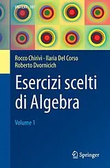 Kartonierter Einband Esercizi scelti di Algebra von Rocco Chirivì, Ilaria Del Corso, Roberto Dvornicich