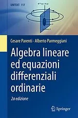 Kartonierter Einband (Kt) Algebra lineare ed equazioni differenziali ordinarie von Cesare Parenti, Alberto Parmeggiani