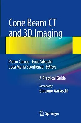 E-Book (pdf) Cone Beam CT and 3D imaging von Pietro Caruso, Enzo Silvestri, Luca Maria Sconfienza