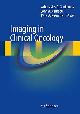 E-Book (pdf) Imaging in Clinical Oncology von Athanasios D. Gouliamos, John Andreou, Paris Kosmidis