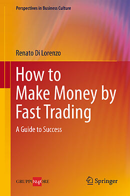 Kartonierter Einband How to Make Money by Fast Trading von Renato Di Lorenzo
