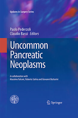 Couverture cartonnée Uncommon Pancreatic Neoplasms de Claudio Bassi, Paolo Pederzoli