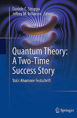 Kartonierter Einband Quantum Theory: A Two-Time Success Story von 
