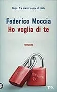 Kartonierter Einband Ho voglia di te von Federico Moccia