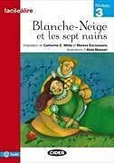 Geheftet Blanche-Neige et les sept nains von Catherine E. White