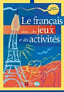 Kartonierter Einband Le français avec... des jeux et des activités (Nivéau pré-intermédiaire): Le français avec... des jeux et des activités von Simone Tibert