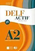 Kartonierter Einband DELF Actif A2. Scolaire - Livre + 2 Audio-CDs von Anna Maria Crimi, Gisèle Agnello