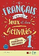 Kartonierter Einband Le français avec... des jeux et des activités numériques - 1 von 