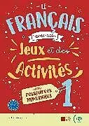 Kartonierter Einband Le français avec... des jeux et des activités numériques - 1 von 