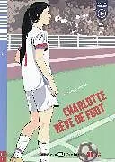 Kartonierter Einband Lectures Eli Juniors 2 - Charlotte rêve de foot von Chiara Nocentini