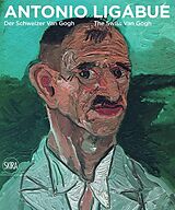 Couverture cartonnée Antonio Ligabue: Der Schweizer van Gogh / The Swiss van Gogh de Monika Jagfeld, Renato Martinoni, Sandro Parmiggiani