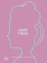 Fester Einband 1000 Vases (Bilingual edition) von Pier Paolo Pitacco