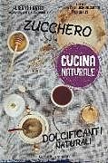Gribaudo CD Benedetta Jasmine Guetta, Cucina Naturale Zucchero